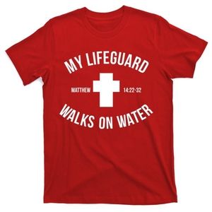 My lifeguard walks on water tshirt
